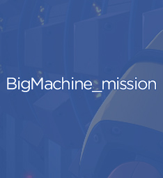 BigMachine_mission